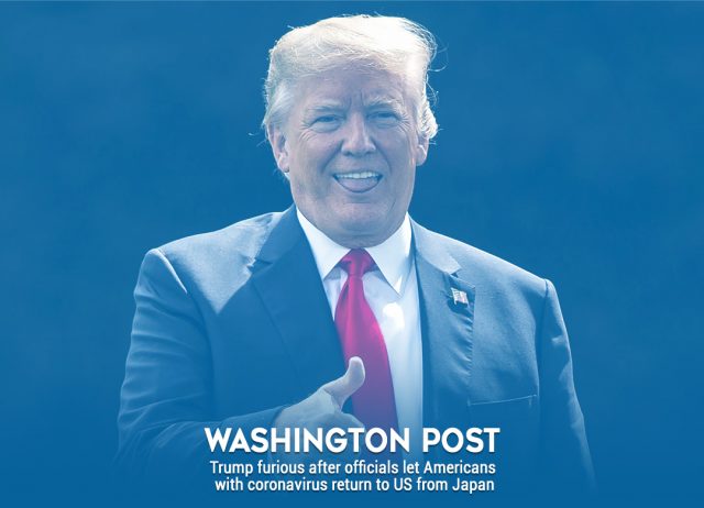 Washington Post: Trump Incensed at the Return of Infected Coronavirus Cases from Japan