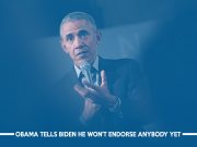 Obama not Willing to Endorse Anyone Yet including Biden